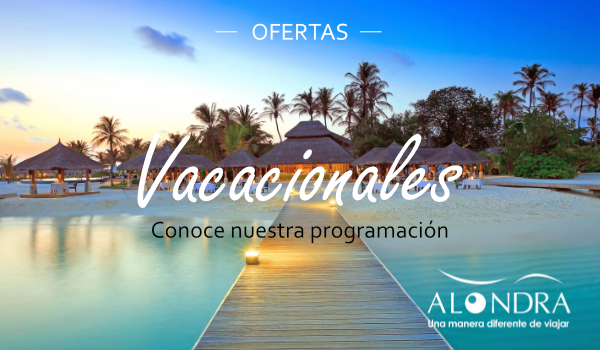 Vacacionales, conoce nuestra programación